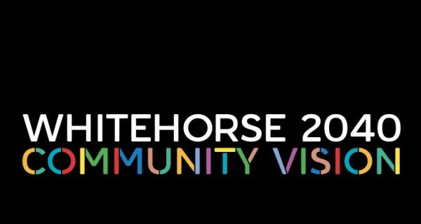 Whitehorse 2040 Community Vision